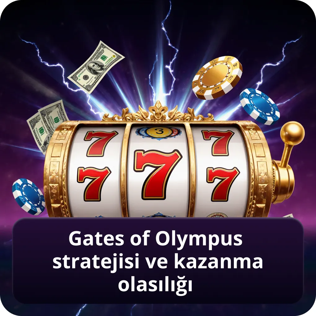 Gates of Olympus stratejisi ve kazanma olasılığı